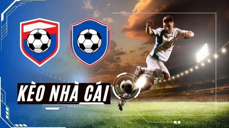 Kèo nhà cái là tỷ lệ được đưa ra trước mỗi trận đấu