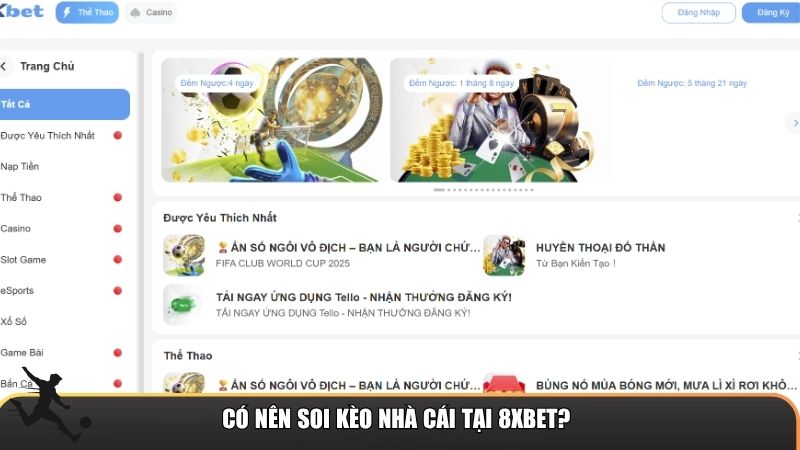 Có nên soi kèo nhà cái tại 8XBET?