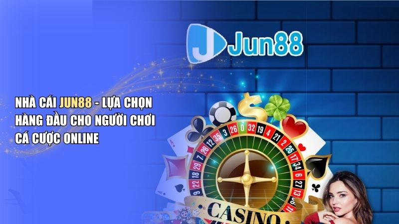 Jun88 có gì? Phân tích đầy đủ các loại kèo cược thể thao