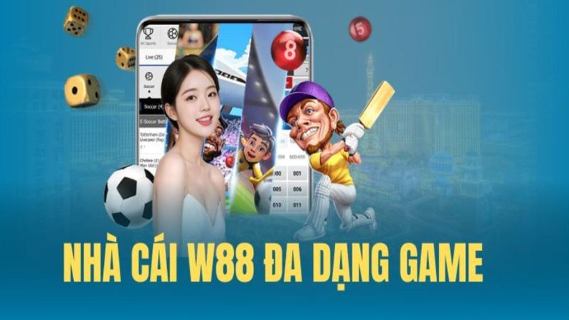 Nhà cái W88 là một sân chơi lớn hàng đầu trên thị trường