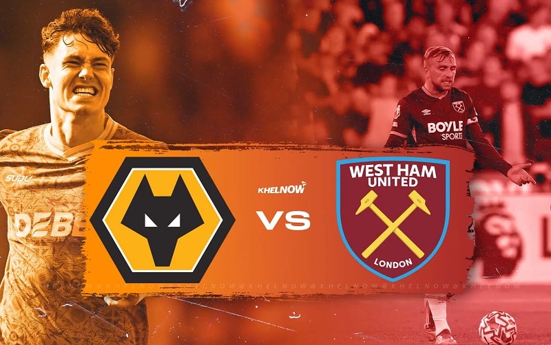 Dự đoán diễn biến trận Wolves vs West Ham ngày 03/01