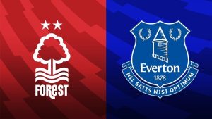 Everton cần ổn định, Forest tìm điểm quý giá